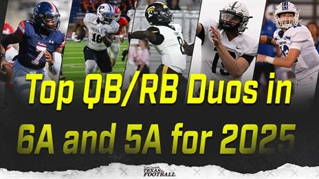 UNSTOPPABLE: Top QB/RB Duos in 6A & 5A for 2025