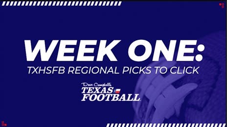 Week One: Texas High School Football Regional Picks to Click