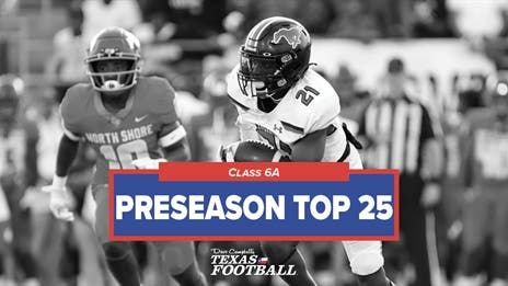 REVEALED: The Top 25 Class 6A Teams in Texas High School Football in 2023