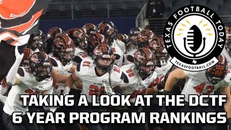 Taking a look into the DCTF Texas high school football 6-year program rankings