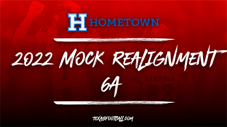 2022 Mock Realignment Presented by Hometown Ticketing: 6A
