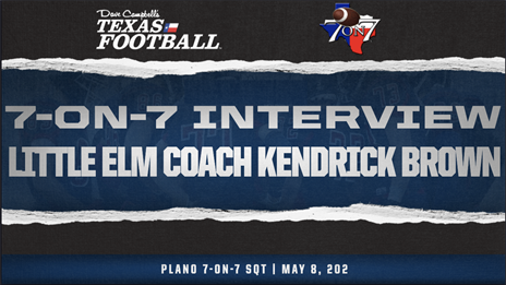 7-on-7 Interview: Little Elm head coach Kendrick Brown