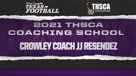 THSCA Coaching School Interview: Crowley head coach JJ Resendez