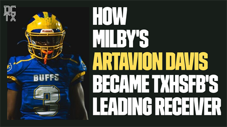 How Milby's Artavion Davis Became TXHSFB's Leading Receiver
