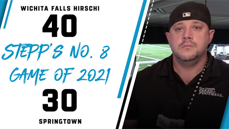 Stepp's Top 10 Games of 2021: No. 8 - Wichita Falls Hirschi vs. Springtown