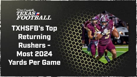 TXHSFB's Top Returning Rushers - Most 2024 Yards Per Game