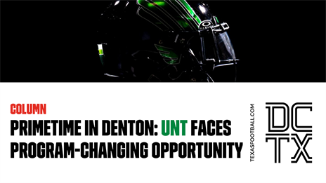Primetime in Denton: UNT Faces Program-Changing Opportunity