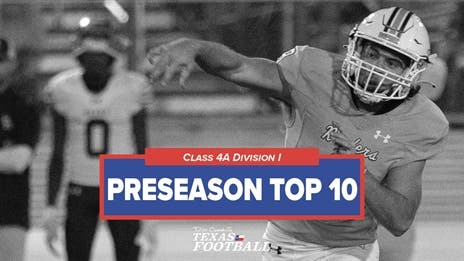 REVEALED: The Top 10 Class 4A Division I Teams in Texas High School Football in 2023