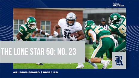 The Lone Star 50: No. 23 Ari Broussard ready to carry Rice offense