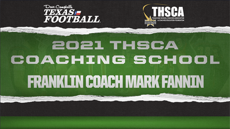 THSCA Coaching School Interview: Franklin head coach Mark Fannin