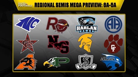 Regional Semifinals MEGA Preview: 6A-5A