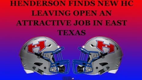 Henderson finds new HC leaving open an attractive job in East Texas
