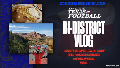 2021 Dave Campbell's Texas Football TXHSFB Vlog: Bi-District