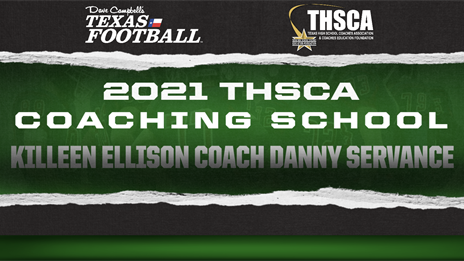 THSCA Coaching School Interview: Killeen Ellison head coach Danny Servance