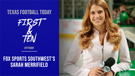 1st & 10: With FOX Sports Southwest's Sarah Merrifield