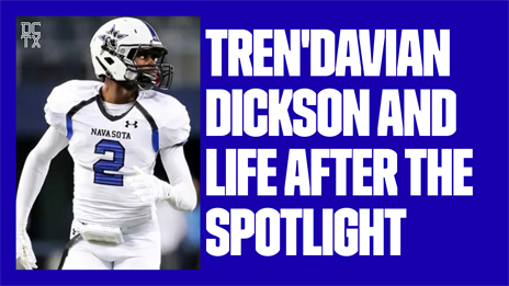 The Best Days Ahead: Tren'Davian Dickson and Life After the Spotlight
