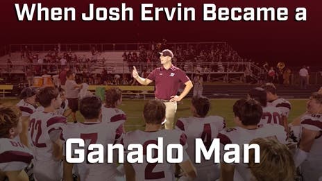 When Josh Ervin Became a Ganado Man