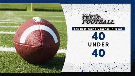 2022 DCTF 40 Under 40 — The best young football coaches in Texas