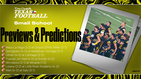 Small School Mega Preview: Gilmer vs. Carthage, Waco La Vega vs. CC Miller, Springtown vs. Midlothian Heritage and more!