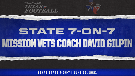 State 7-on-7 Interview: Mission Veterans Memorial coach David Gilpin