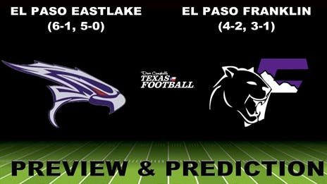 Preview & Prediction: El Paso Eastlake (6-1, 5-0) at El Paso Franklin (4-2, 3-1)