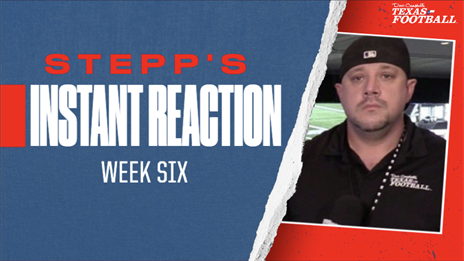Stepp's Instant Reaction to Week 6 of 2022 Texas high school football season