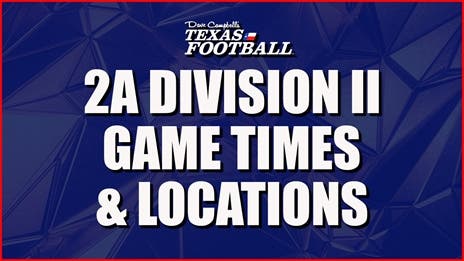 2024 TXHSFB Playoffs: 2A DII Playoff Times and Locations