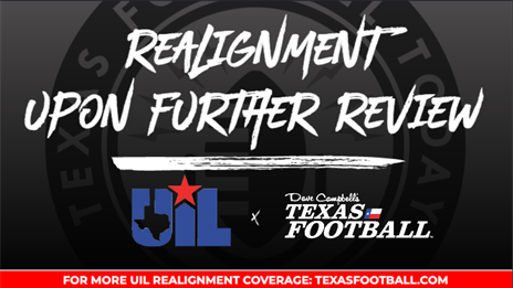 UIL Realignment Presented by Hometown Ticketing: Upon Further Review