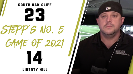 Stepp's Top 10 Games of 2021: No. 5 - South Oak Cliff vs. Liberty Hill