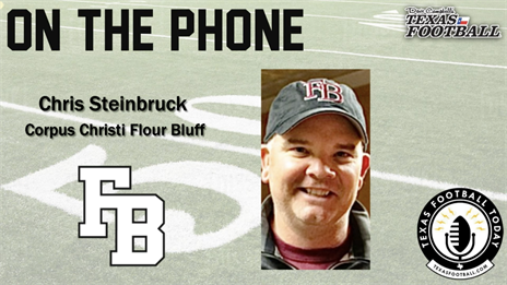 TexasFootball.com Interview: Corpus Christi Flour Bluff head coach Chris Steinbruck