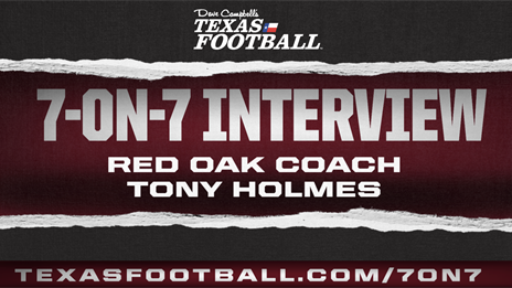 7-ON-7 Interview: Red Oak Head Coach Tony Holmes