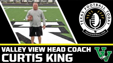 Valley View head coach Curtis King joined us on Texas Football Today