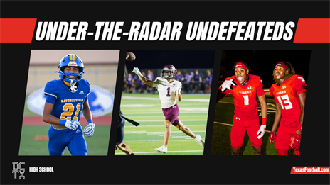 Under-the-Radar Undefeated TXHSFB Teams