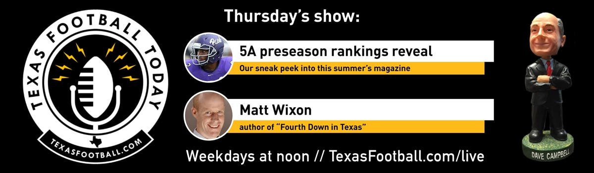 Texas Football Today (June 21): 5A preseason rankings reveal & author Matt Wixon