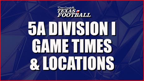 2024 TXHSFB Playoffs: 5A DI Playoff Times and Locations
