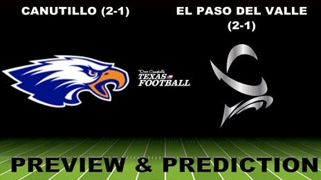 Preview & Prediction: Canutillo (2-1) at El Paso Del Valle (2-1)