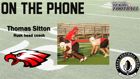 TexasFootball.com Interview: Rusk head coach Thomas Sitton