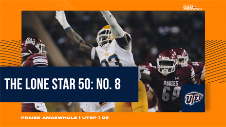 The Lone Star 50: No. 8 Praise Amaewhule terrorizes QBs for UTEP