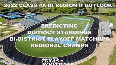 Stepp's 2022 Class 4A Division I Region II Outlook: Projecting district finishes, bi-district matchups and regional champs!