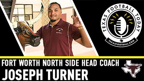 Fort Worth North Side head coach Joseph Turner joined us on Texas Football Today