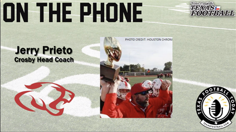 TexasFootball.com Interview: Crosby head coach Jerry Prieto