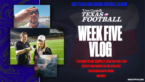 2021 Dave Campbell's Texas Football TXHSFB Vlog: Week 5
