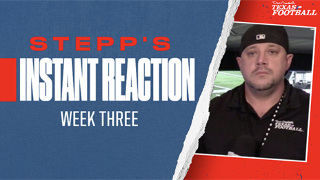 Stepps's Instant Reaction to Week 3 of 2022 Texas high school football season