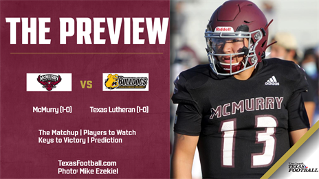 McMurry at Texas Lutheran: The Matchup, Players to Watch, Keys to Victory, Prediction