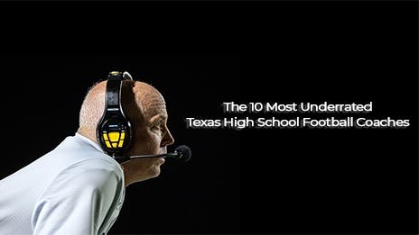 Tepper: 10 Most Underrated Texas High School Football Coaches