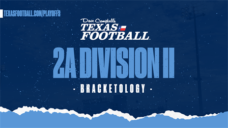 BRACKETOLOGY: 2020 Texas High School Football Playoffs - 2A DII