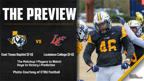 East Texas Baptist (2-0) at Louisiana College (0-0): The Matchup, Players to Watch, Keys to Victory, Prediction