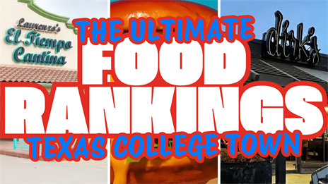 The Ultimate Texas College Town Food Rankings