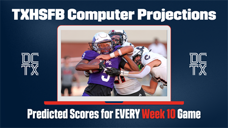 TXHSFB Computer Projections for All 670 Week 10 Games
