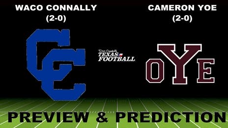 Preview & Prediction: Waco Connally (2-0) at Cameron Yoe (2-0)